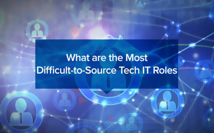 What are the Most Difficult-to-Source Tech _ IT Roles