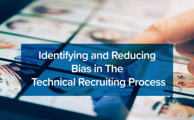 Identifying and reducing bias in the technical recruiting process