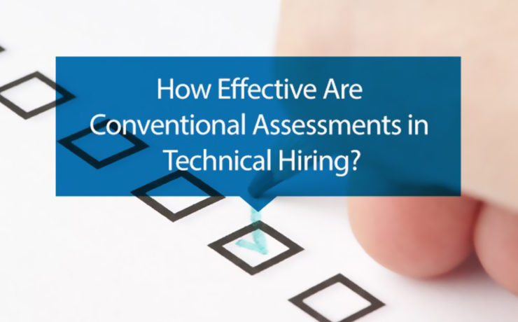 How effective are conventional assessments in technical hiring?