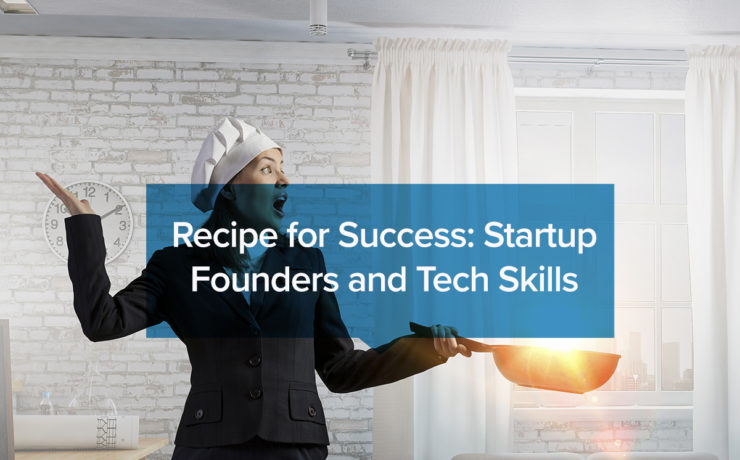 Recipe for Success: Startup Founders and Tech Skills