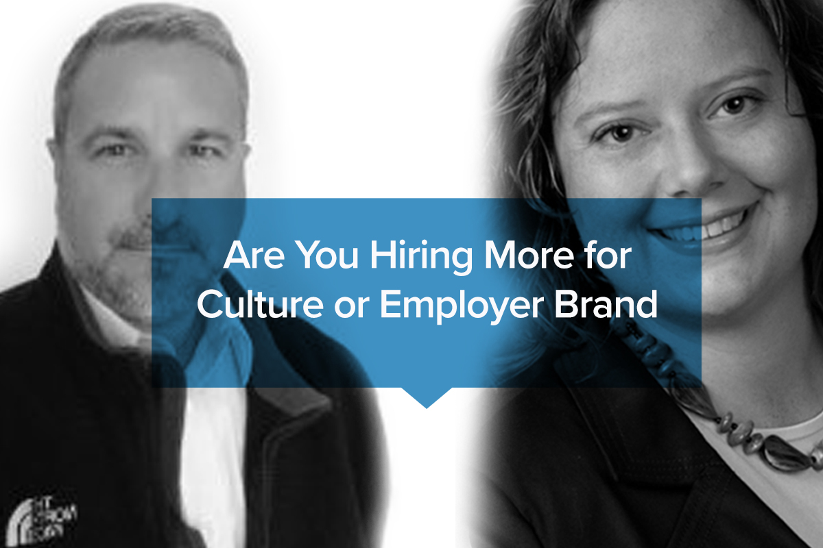 Are you hiring more for culture or employer brand