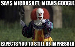 says microsoft means google