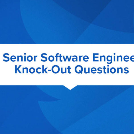 Knock-out Questions to Qualify Sr. Software Engineer Candidates