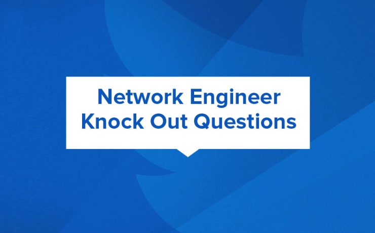 Network Engineer Knock Out Questions