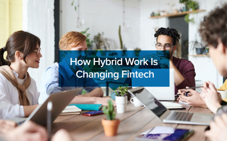 How-Hybrid-Work-Is-Changing-Fintech