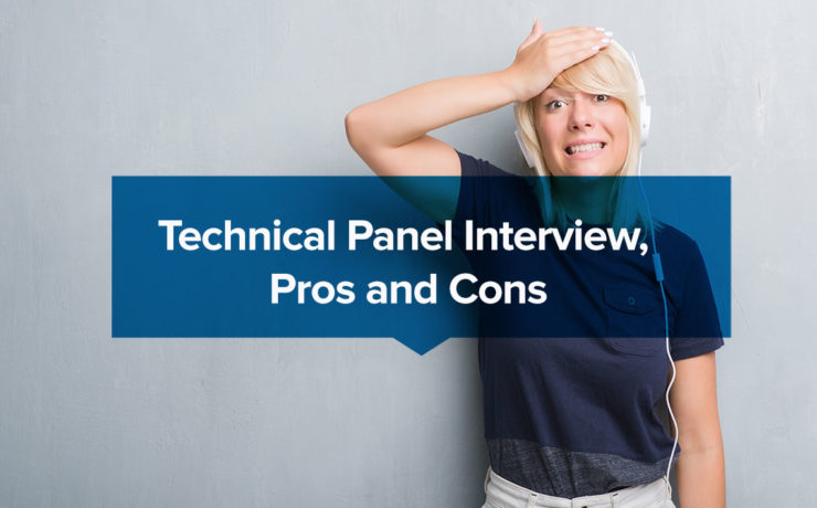 technical-panel-interview-pros-cons