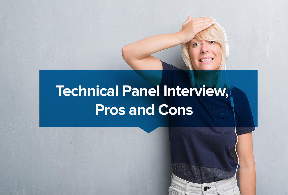 technical-panel-interview-pros-cons